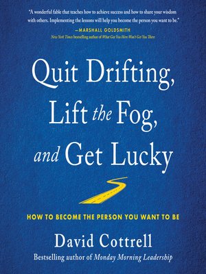 cover image of Quit Drifting, Lift the Fog, and Get Lucky